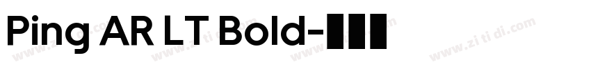 Ping AR LT Bold字体转换